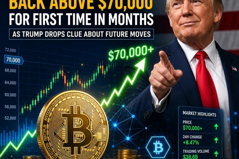 Bitcoin Surges Back Above $70,000 for First Time in Months as Trump Drops Clue About Future Moves