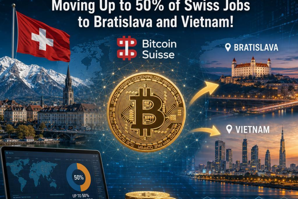 CROWDFUNDINSIDER: Bitcoin Suisse Plans Major Shift, Moving Up to 50% of Swiss Jobs to Bratislava and Vietnam!